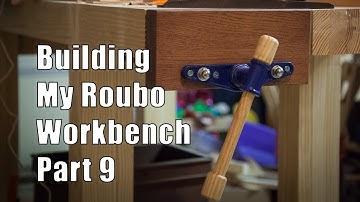 Building My Roubo Workbench   Part 9