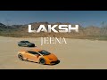 LAKSH Jeena Official Video Latest Punjabi Song 2025 LAKSH Jeena Official Video Latest Punjabi Song 2025