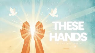 These Hands – Bible Song for Kids