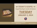 Today&#39;s Gospel Reading &amp; Catholic Reflection • Tuesday, January 2, 2024 (w/ Podcast Audio)