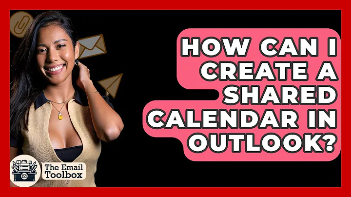 How Can I Create A Shared Calendar In Outlook? - TheEmailToolbox.com
