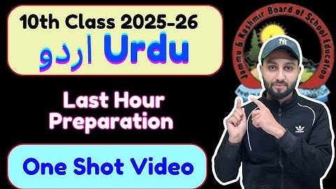 10th Class Urdu - Last Hour Preparation- JKBOSE 2025-26