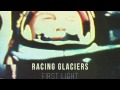 Racing Glaciers - First light