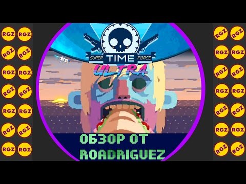 Vidéo: Super Time Force Est Super Dur, Super Intéressant Et Plus Qu'un Peu Comme Super Contra