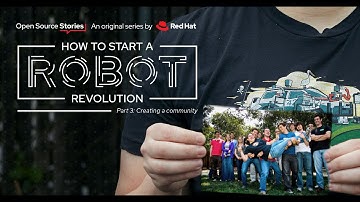 How To Start a Robot Revolution | Part 3 | Creating a Community