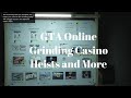 GTA Online Grinding Casino Heists and More