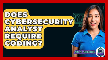 Does Cybersecurity Analyst Require Coding? - Next LVL Programming