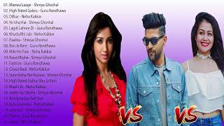 Best Hindi Song Latest - Shreya Ghoshal Guru Randhawa Neha Kakkar Songs