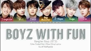 BTS - Boyz With Fun [Lyrics] [Han\Rom\Eng]