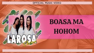Larosa Sister - Boasa Ma Hohom (Official Music Video)