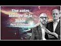 Part 3  yahweh  une autre histoire de la bible  mauro biglino  paul wallis