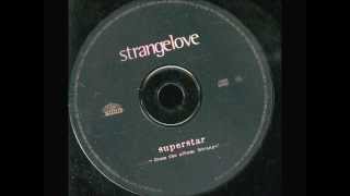 Watch Strangelove Superstar video