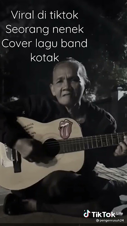 viral di tiktok seorang nenek menyanyikan lagu dari grup band KOTAK
