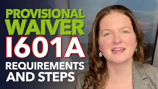 Provisional Waiver I601A: Requirements and Steps