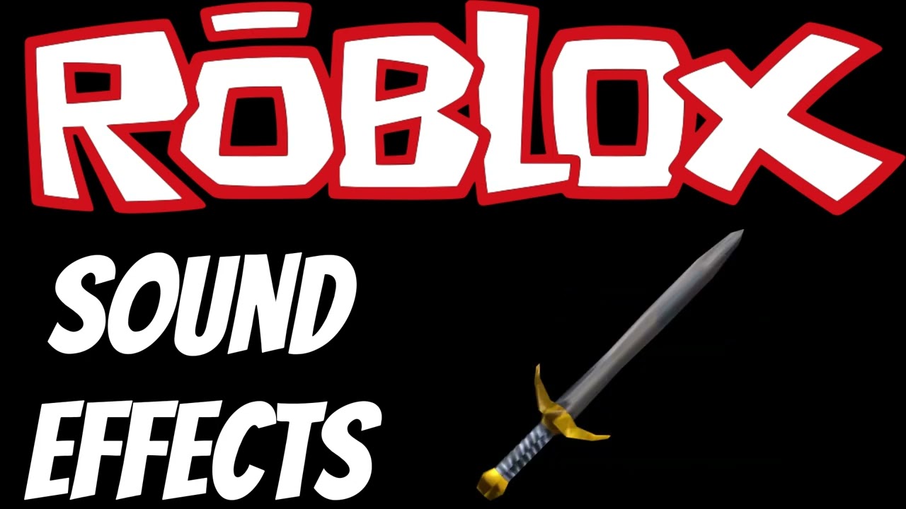 All ROBLOX Sound Effects 2006 2023 YouTube 