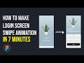 How to make Login Screen Slide Animation in Figma | 7 Minutes Figma Tutorial