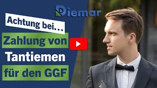 Worauf Gesellschafter-Geschäftsführer bei Tantiemen achten müssen...