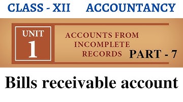 #7 Accounts from Incomplete Records|| Bills Receivable Account || Class 12 || in TAMIL