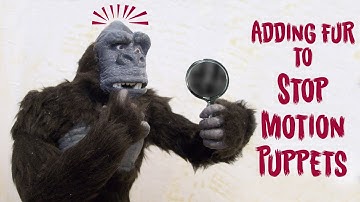 Adding Fur To Stop-Motion Puppets