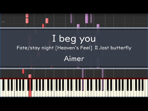 Aimer I Beg You Piano Fate Stay Night Heaven S Feel