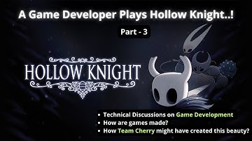 Game Developer Plays Hollow Knight | Analyse Game With a Game Developer |  Part 3