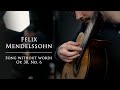 Mendelssohn - Song Without Words. Op 30, no. 6