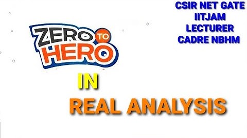 Real Analysis lec-1 for CSIR NET //GATE//LECTURER CADRE//IITJAM//BHU//CUCET