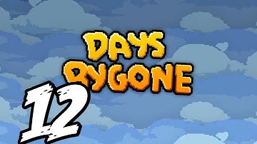 Days Bygone - 12 - "Legendary Upgrades"