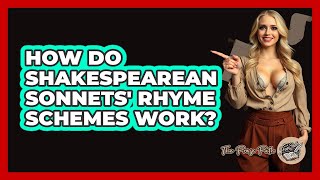 How Do Shakespearean Sonnets' Rhyme Schemes Work? - The Prose Path