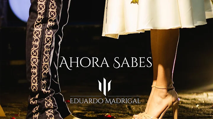 Eduardo Madrigal - Ahora Sabes [VIDEO OFICIAL]