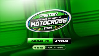 🟢 Sportbay Campeonato Brasileiro de Motocross 2024 🔴 (Ao Vivo) Sábado - 18/05 (Palmas-TO)