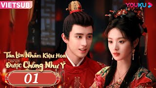 [VIETSUB] Tân Lên Nhầm Kiệu Hoa Được Chồng Như Ý | EP01 | Phim Cổ Trang | Điền Hi Vi/Ngao Thuỵ Bằng