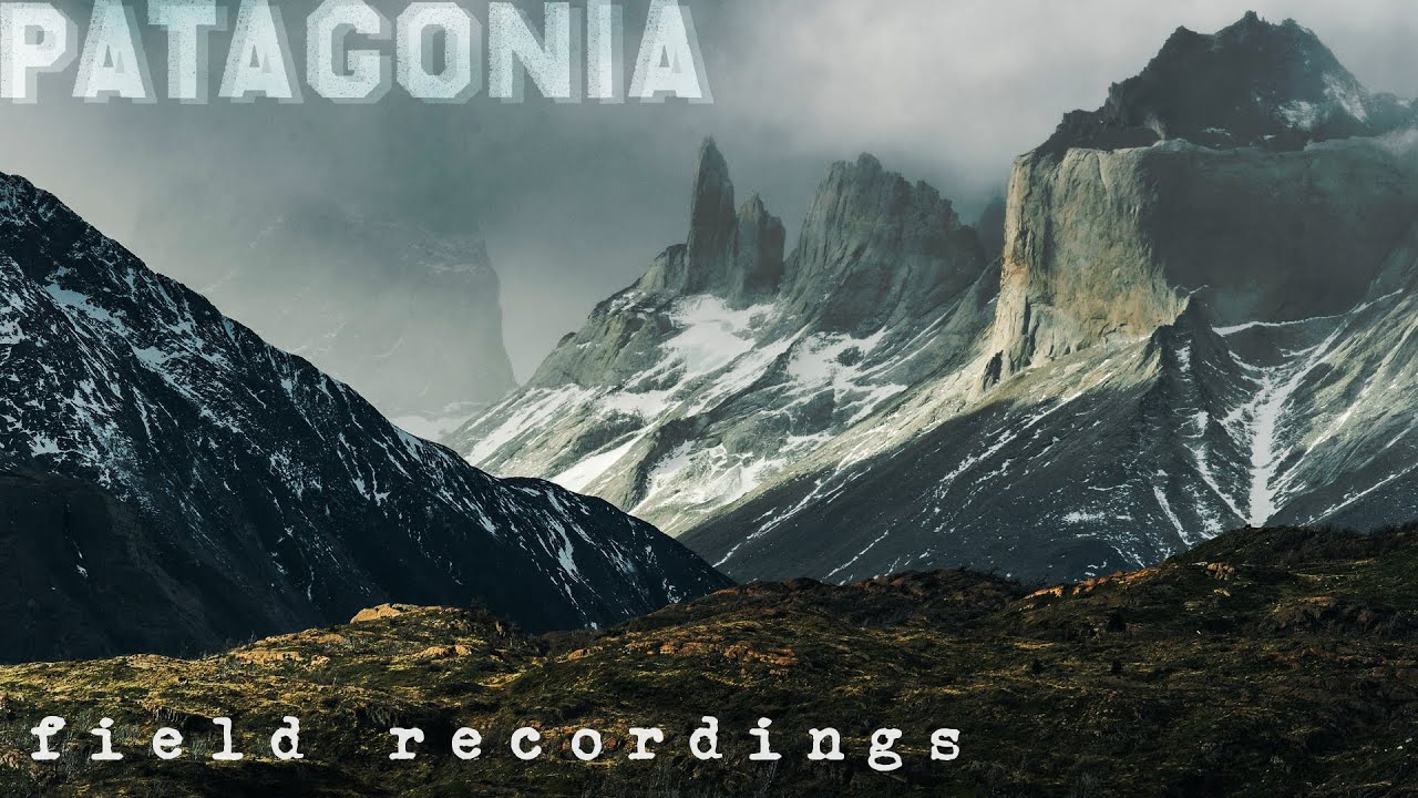 Patagonia | Dark Ambient Music (Stretched Field Recordings vol. 1)