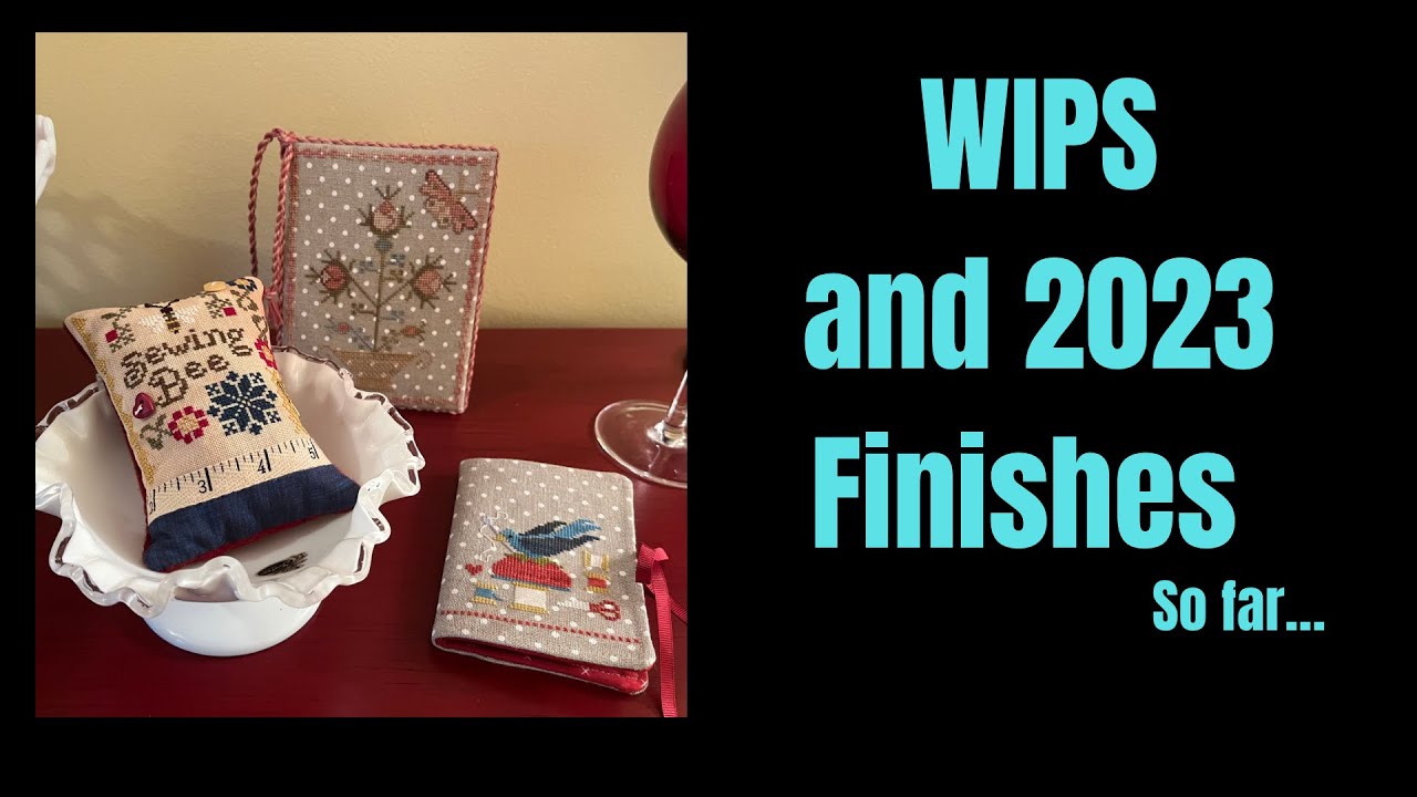 WIP Parade and 2023 cross stitch finishes Flosstube 2 YouTube
