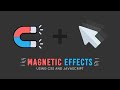 Magnetic Hover Effects on mouseMove using CSS & Javascript
