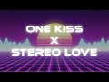 One Kiss X Stereo Love (TIKTOK REMIX) Full Ver.  [Reprod.  by JYTS]