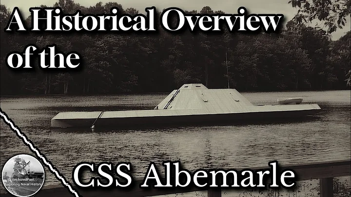 The CSS Albemarle: The Fighting Queen of the Roanoke River
