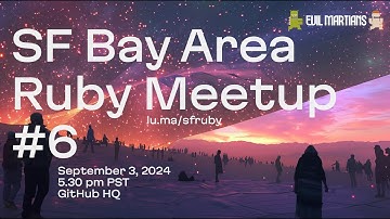 SF Bay Area Ruby Meetup #6 at GitHub on September 3
