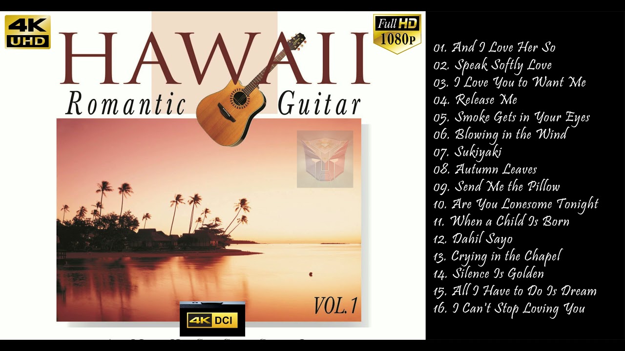 1 HOUR HAWAII ROMANTIC GUITAR Instrumental  Volume 1 Full