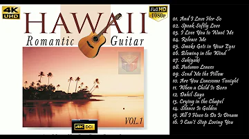 1 HOUR HAWAII ROMANTIC GUITAR Instrumental ~ Volume 1 Full