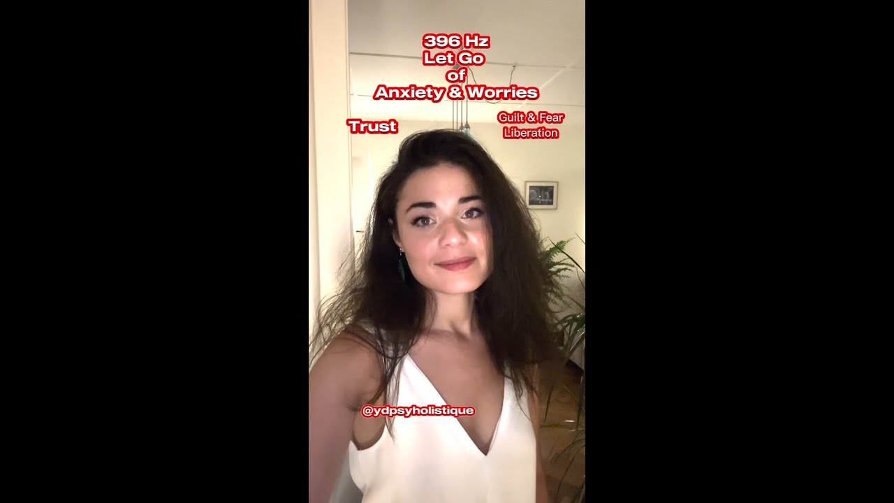 396 Hz : Let Go of Anxiety & Worries- Guilt & Fear Liberation - Trust Life & Divine Within