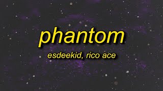 Esdeekid  Rico Ace  Phantom s