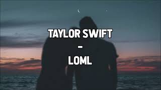 Taylor Swift - loml (Lyrics)