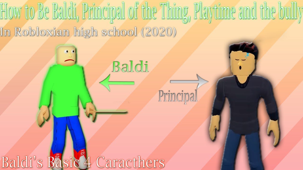 How To Make Baldi Principal Playtime And Bully In Robloxian High School 2020 Youtube - roblox baldi pants