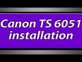Canon pixma TS6051 printer installation
