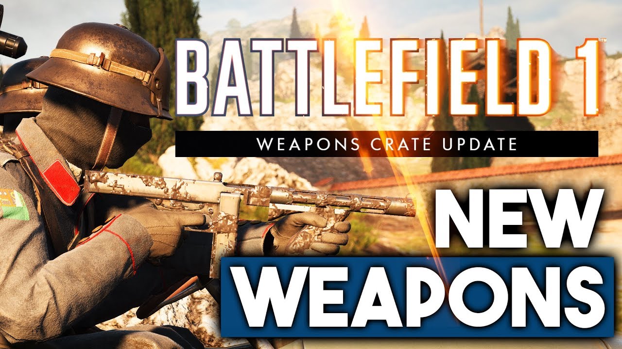 11 New Weapons! Thompson Annhilator and More! - Battlefield 1 Weapons Crate Update