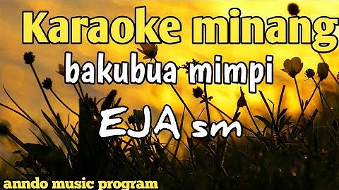 EJA sm-bakubua mimpi [ karaoke ]