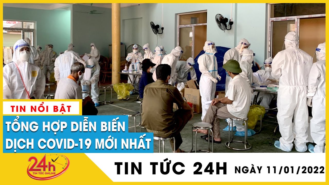 Tin Nóng Covid-19 Ngày 11/1.Dịch Virus Corona Hà Nội chống dịch thế nào khi F0 liên tục tăng kỷ lục?