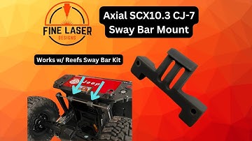 Axial SCX10.3 CJ-7 Rear Sway Bar Mount for Fine Laser Designs Clipless Setup