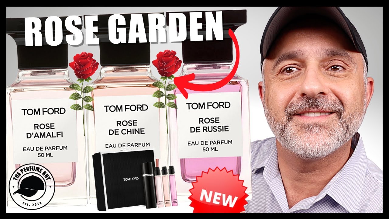 TOM FORD Rose Garden Collection First Impressions | ROSE D'AMALFI, ROSE DE  CHINE, ROSE DE RUSSIE - YouTube